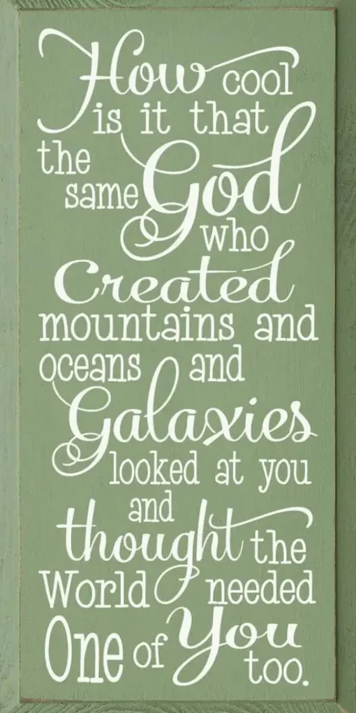 Inspirational Handmade Sign-Same God Who Made You...