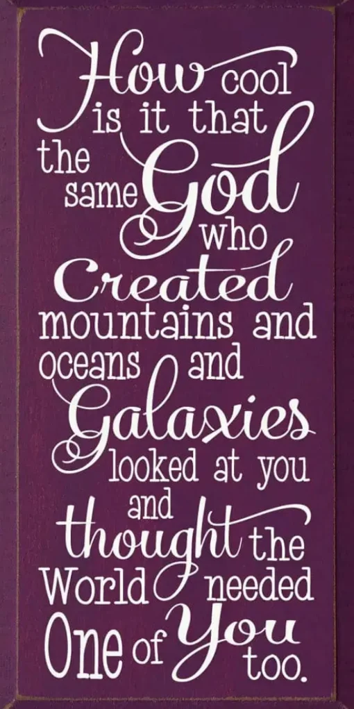 Inspirational Handmade Sign-Same God Who Made You...