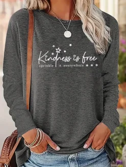 Kindness is Free Sprinkle it Everywhere Long Sleeve T Shirt