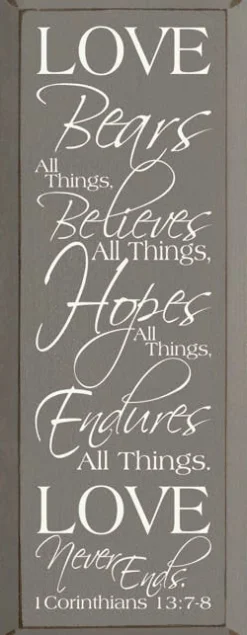Love Bears All Things Scripture Passage Wood Sign Handmade in the USA
