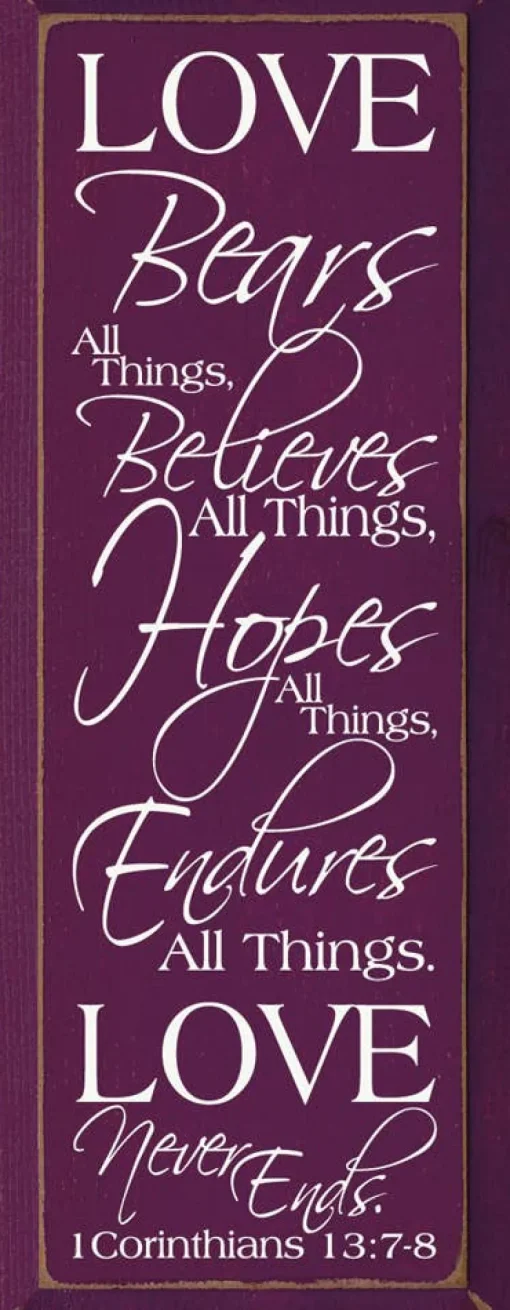 Love Bears All Things Scripture Passage Wood Sign Handmade in the USA
