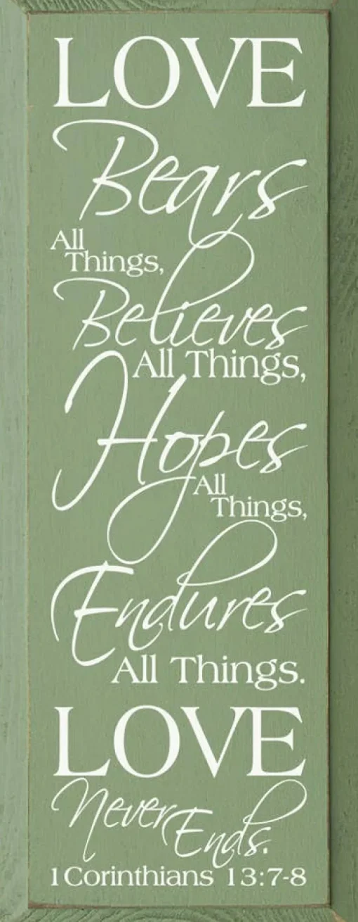Love Bears All Things Scripture Passage Wood Sign Handmade in the USA