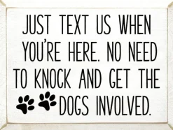 Sign: Just text us when you're here. No need to knock...
